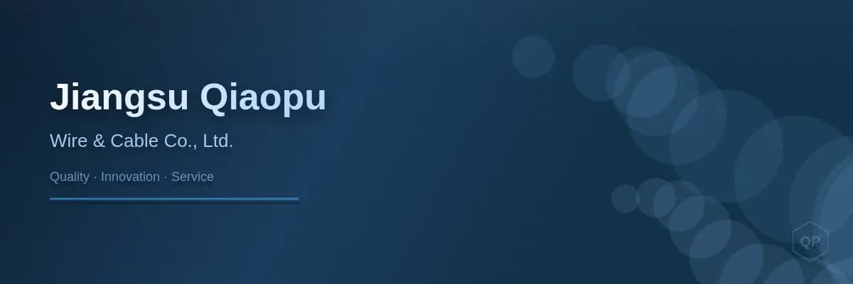 Jiangsu Qiaopu Wire and Cable Co., Ltd. banner